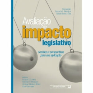 https://livraria.senado.leg.br/avaliacao-de-impacto-legislativo-cenarios-e-perspectivas-para-sua-aplicacao