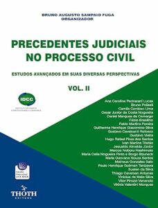 PRECEDENTES JUDICIAIS NO PROCESSO CIVIL: ESTUDOS AVANÇADOS EM SUAS DIVERSAS PERSPECTIVAS