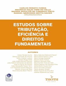 ESTUDOS SOBRE TRIBUTAÇÃO, EFICIÊNCIA E DIREITOS FUNDAMENTAIS